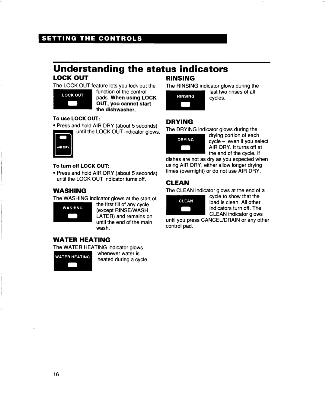 Whirlpool 960 Series warranty Understanding the status indicators, To turn off Lock OUT 