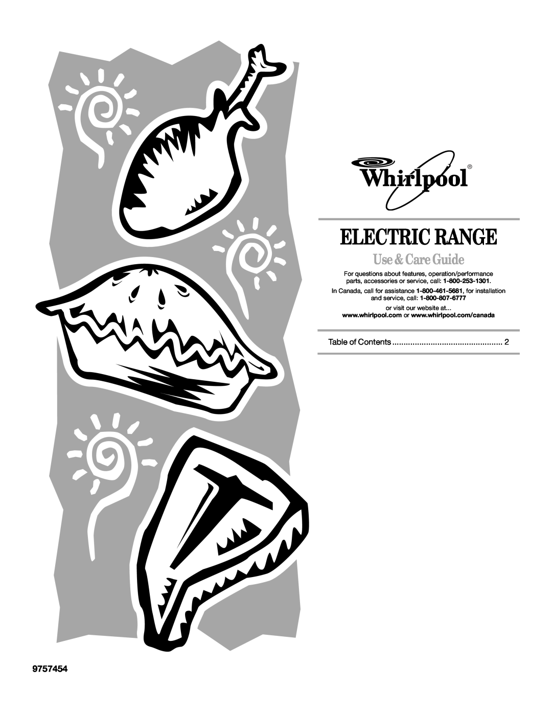 Whirlpool 9757454 manual Electric Range, Use &Care Guide, In Canada, call for assistance 1-800-461-5681, for installation 