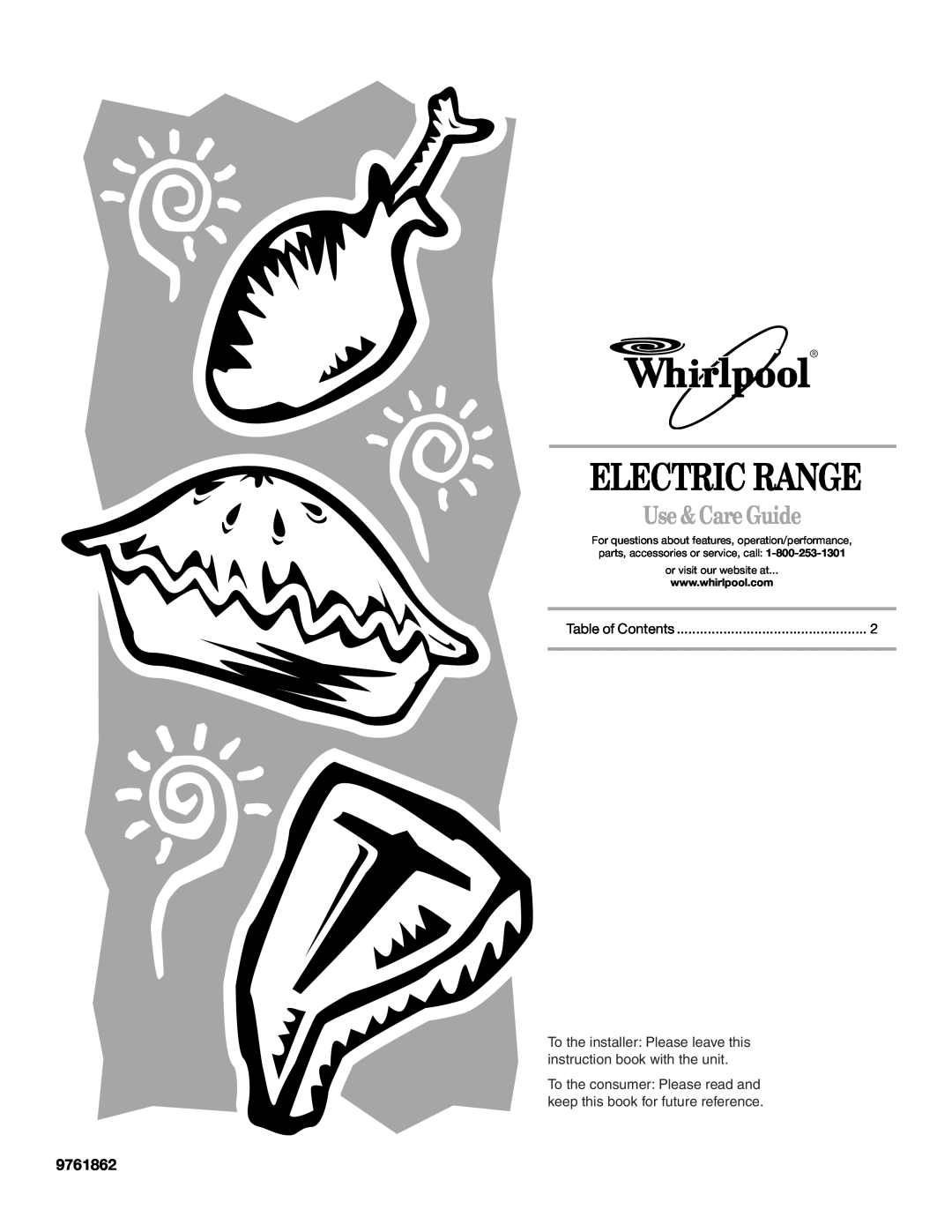 Whirlpool 9761862 manual Electric Range, Use & Care Guide, or visit our website at 