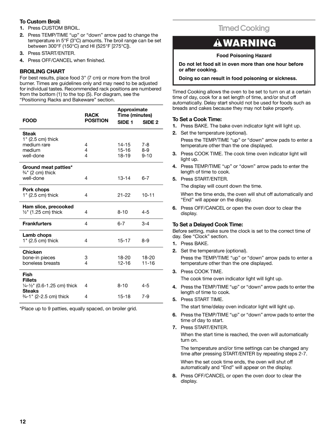 Whirlpool 9762362A manual Timed Cooking, To Custom Broil, Broiling Chart, To Set a Cook Time, To Set a Delayed Cook Time 