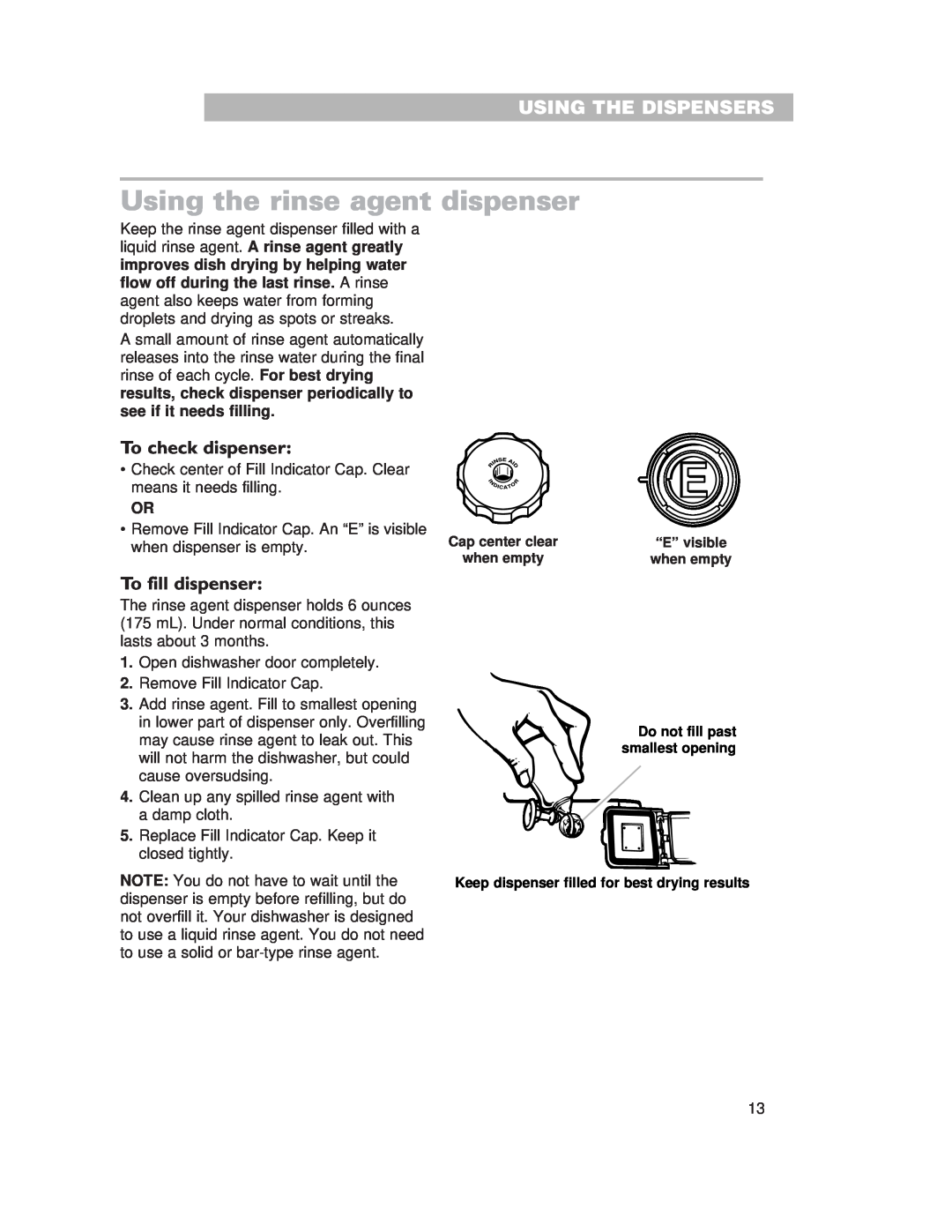 Whirlpool 980 warranty Using the rinse agent dispenser, Using The Dispensers, To check dispenser, To fill dispenser 