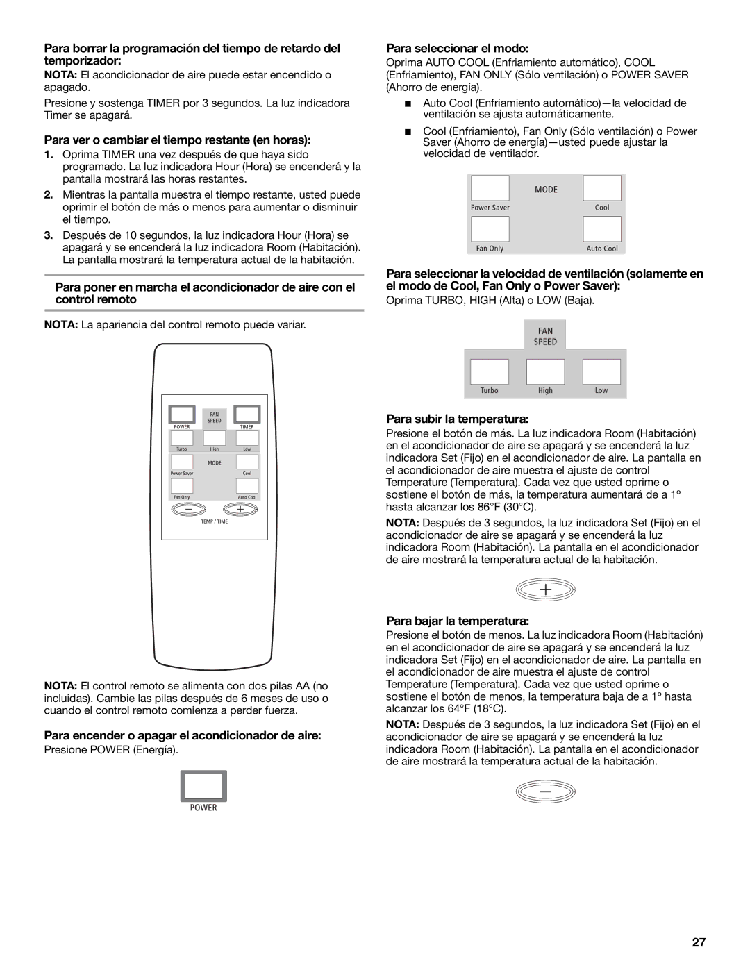 Whirlpool ACC082XR0 manual Para ver o cambiar el tiempo restante en horas, Para encender o apagar el acondicionador de aire 