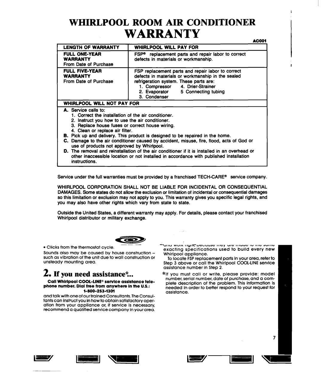 Whirlpool ACE082XS0 Length of Warranty Whirlpool will PAY for Full ONE-YEAR, Full FIVE-YEAR, Whirlpool will not PAY for 