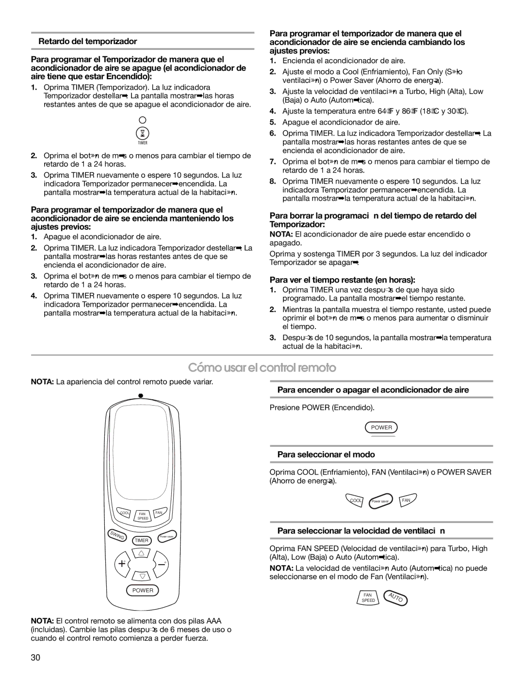 Whirlpool ACE184PT0 manual Cómo usar el control remoto, Para ver el tiempo restante en horas, Para seleccionar el modo 