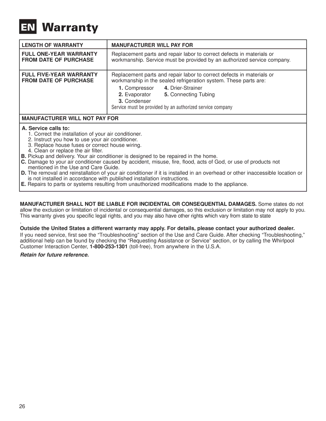 Whirlpool ACE184XL0 manual From Date of Purchase, Full FIVE-YEAR Warranty, Manufacturer will not PAY for, Service calls to 