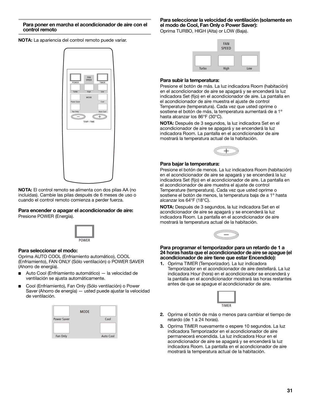 Whirlpool ACE184XR0 Para subir la temperatura, Para encender o apagar el acondicionador de aire, Para seleccionar el modo 