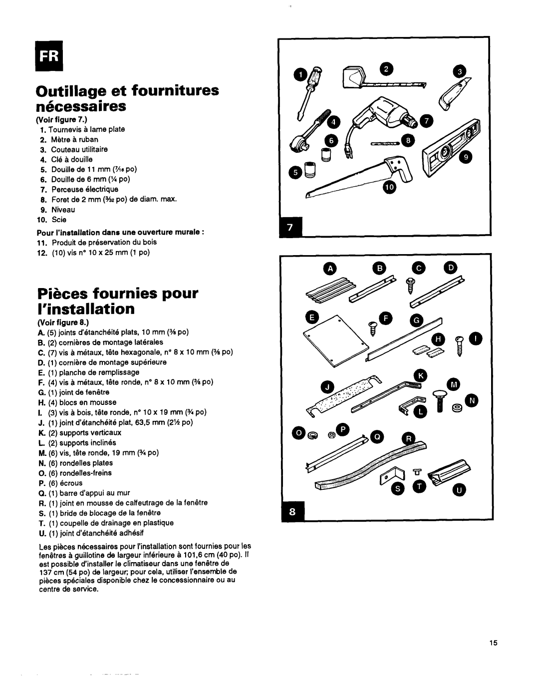 Whirlpool ACM184XA0 manual Outillage et fournitures nbcessaires, Pikes fournies pour ’installation 