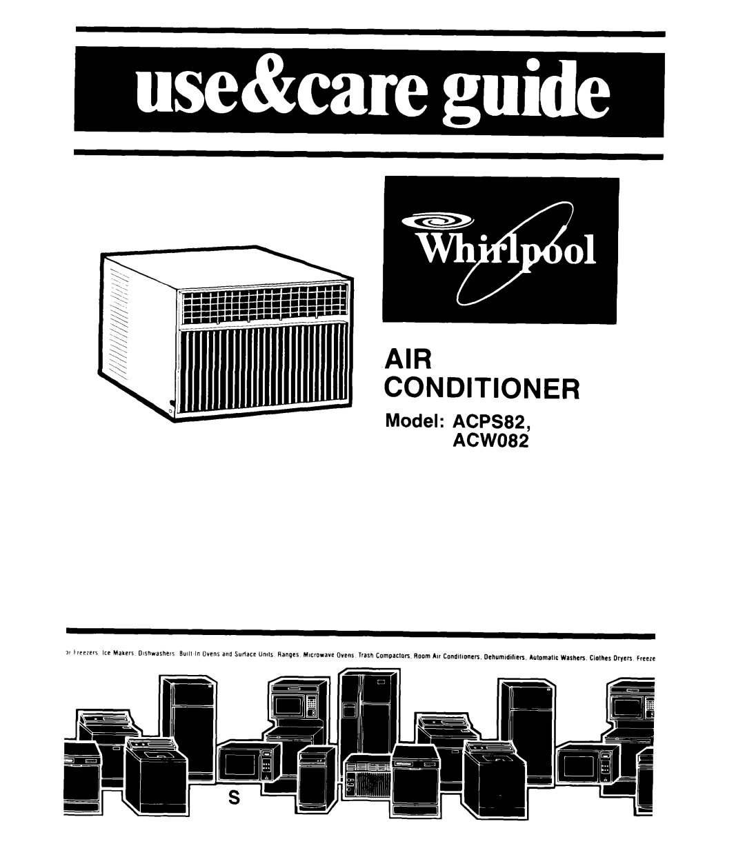 Whirlpool manual Air Conditioner, Model ACPS82, ACW082 