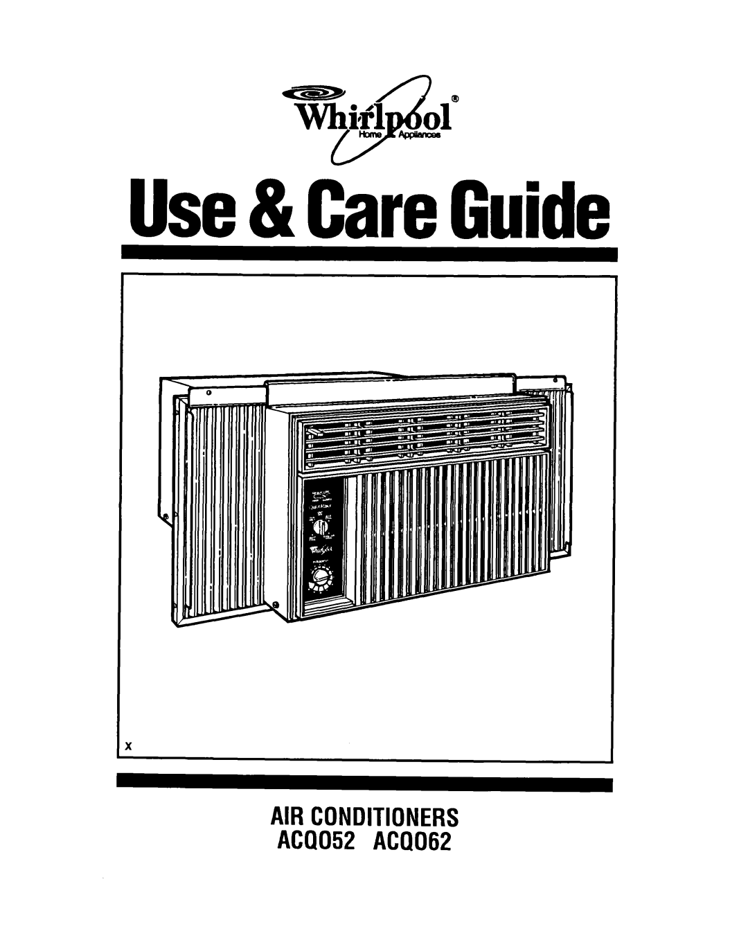 Whirlpool AMQ062, ACQ052 manual Use& Cari Guide 