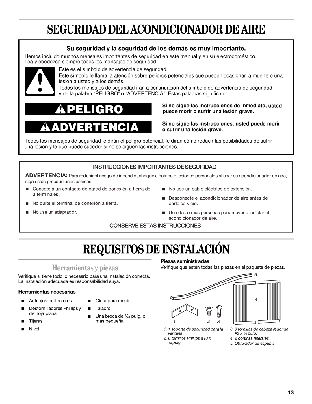 Whirlpool ACQ062MP0 manual Requisitos DE Instalación, Herramientas y piezas, Piezas suministradas, Herramientas necesarias 