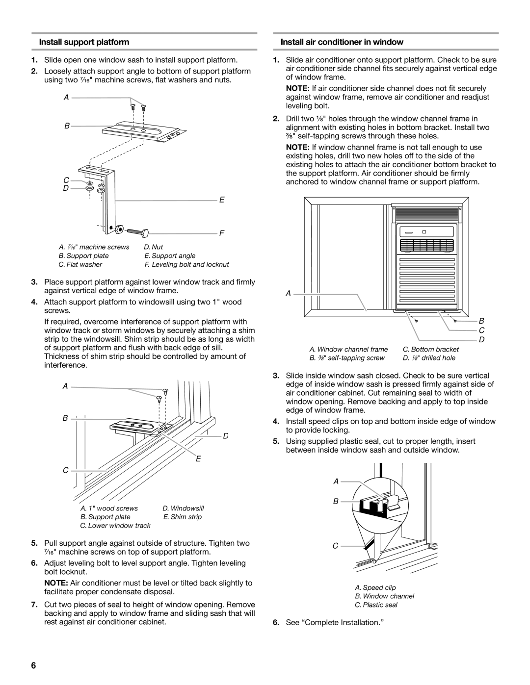 Whirlpool ACS088PR0 manual Install support platform Install air conditioner in window, See Complete Installation 