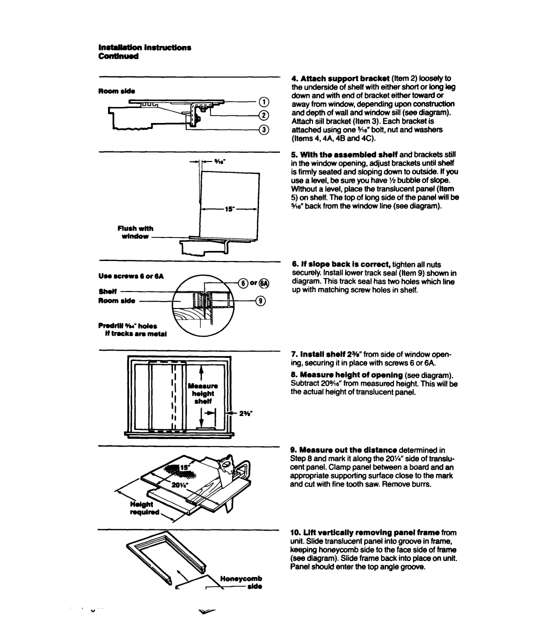 Whirlpool ACS602, ACS802, ACSLOP Down and with end of bracket either toward or, Attach sill bracket Item 3. Each bracket is 