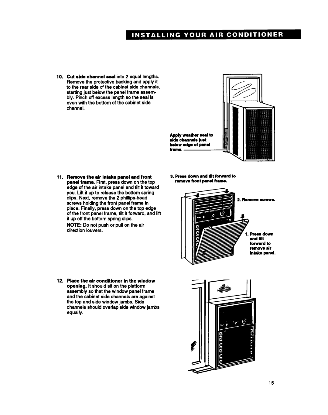 Whirlpool ACSIOZ ACS520 warranty NOTE Do not push or pull on the air direction louvers 