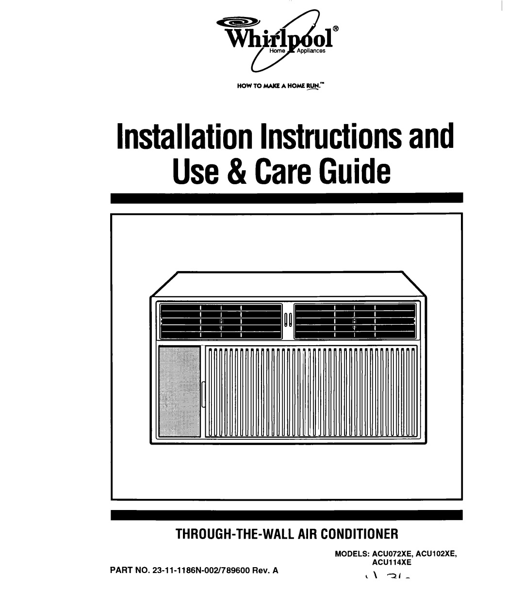 Whirlpool ACU072XE installation instructions Through-The-Wallairconditioner, PART NO. 23-1 l-1 186N-OOiY789600Rev. A 