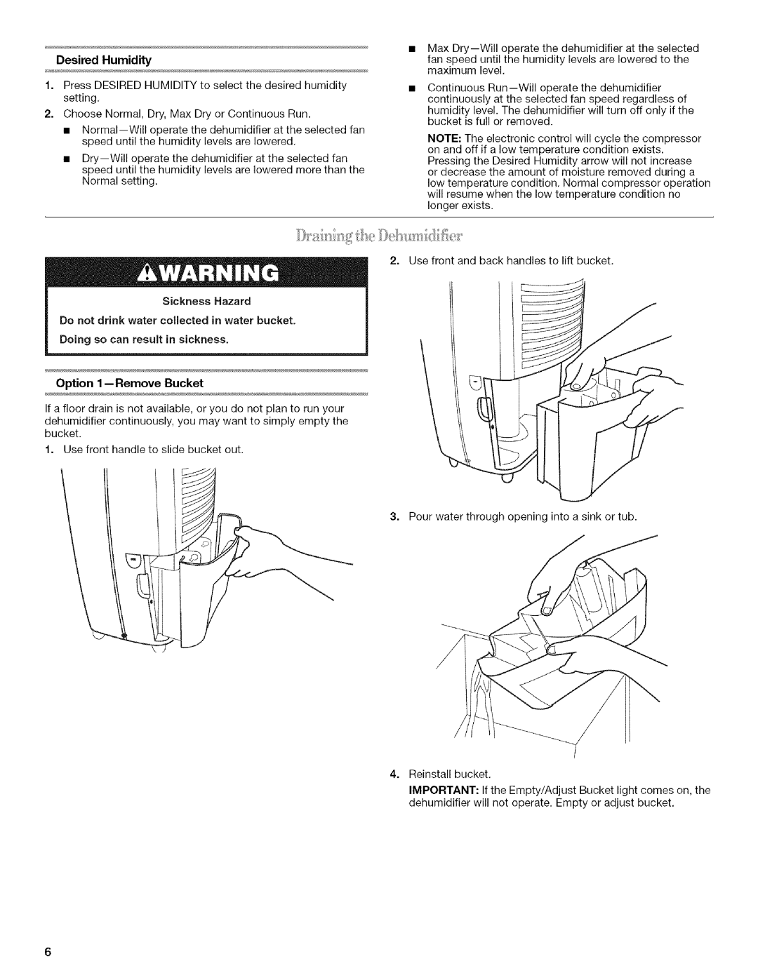 Whirlpool AD25B Option 1 --Remove Bucket, Desired Humidity, Sickness Hazard, Do not drink water collected in water bucket 
