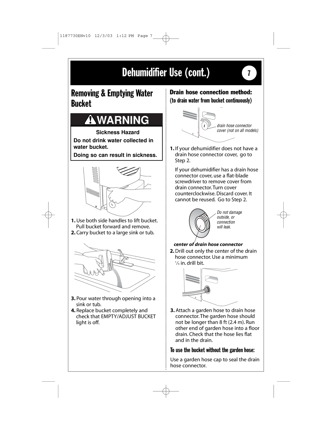 Whirlpool AD65USM2 installation instructions Dehumidifier Use, To use the bucket without the garden hose 