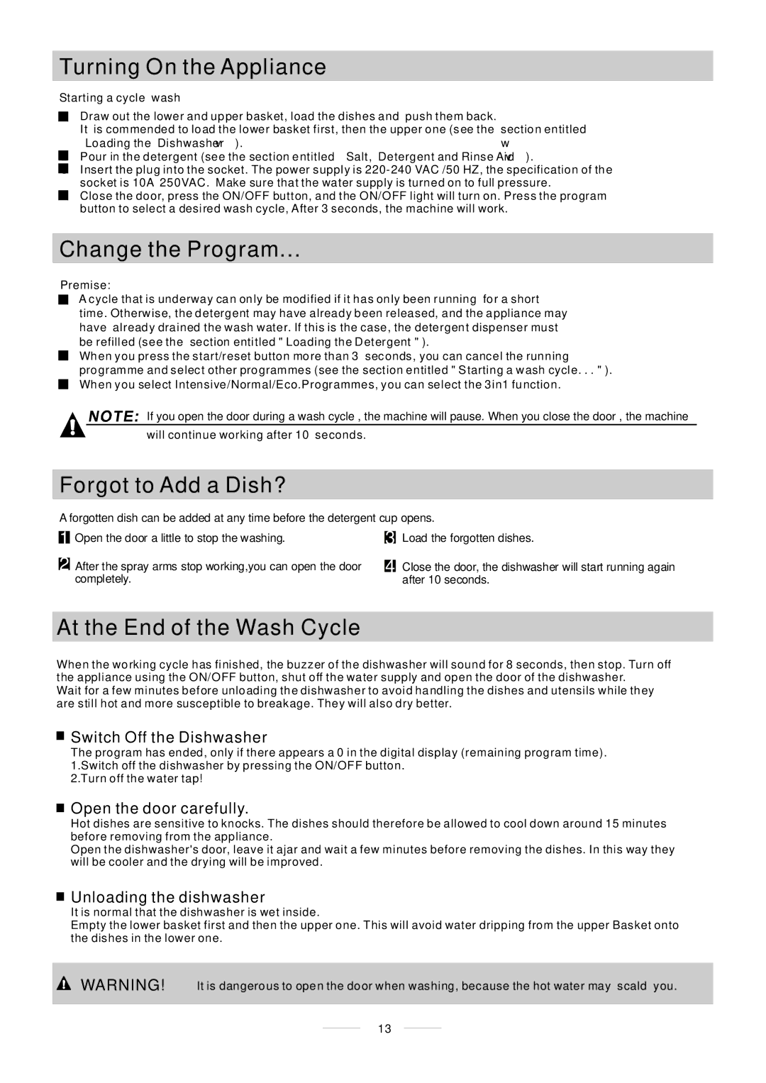 Whirlpool ADP 451 manual Turning On the Appliance, Change the Program, Forgot to Add a Dish?, At the End of the Wash Cycle 