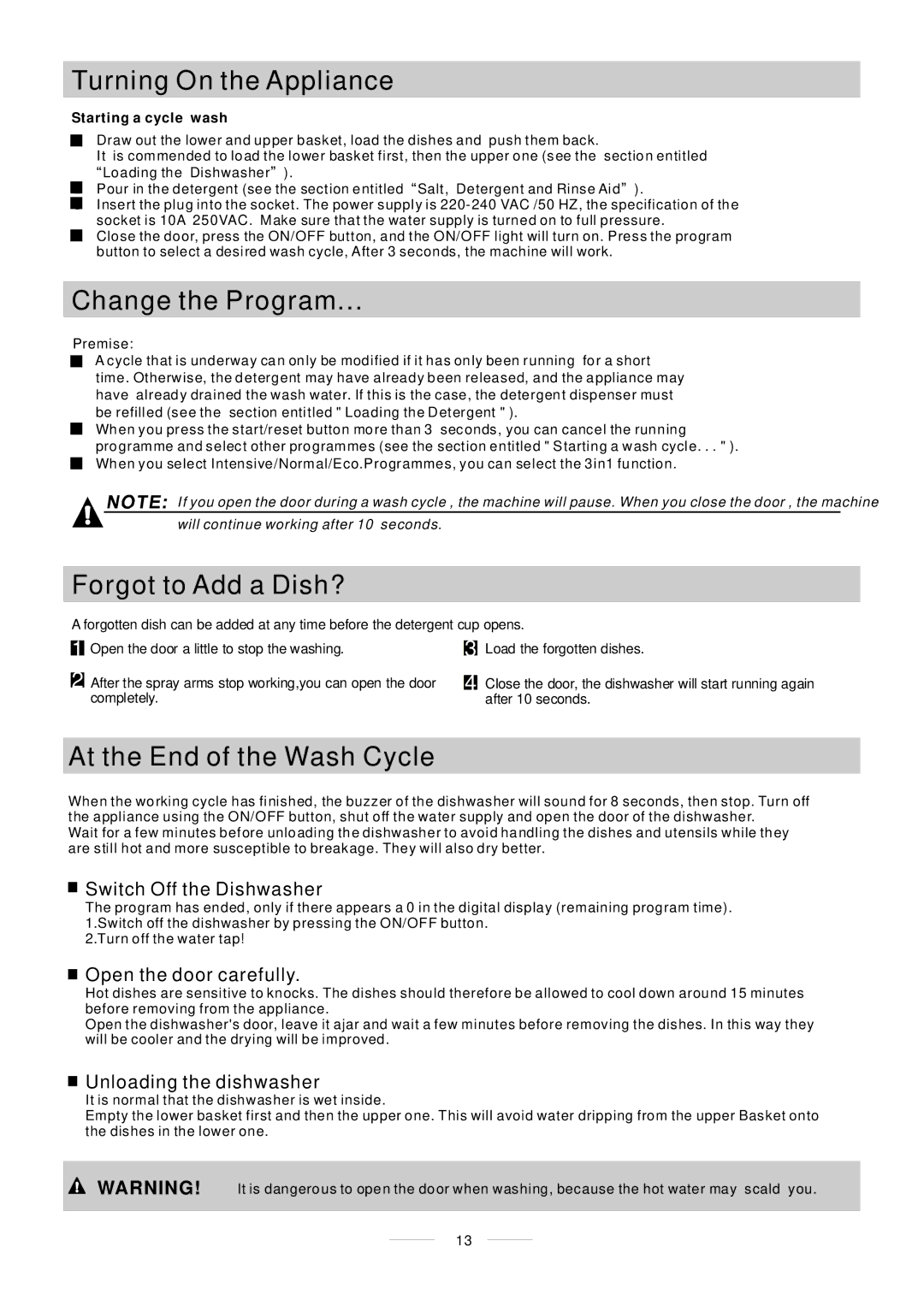 Whirlpool ADP 750 manual Turning On the Appliance, Change the Program, Forgot to Add a Dish?, At the End of the Wash Cycle 