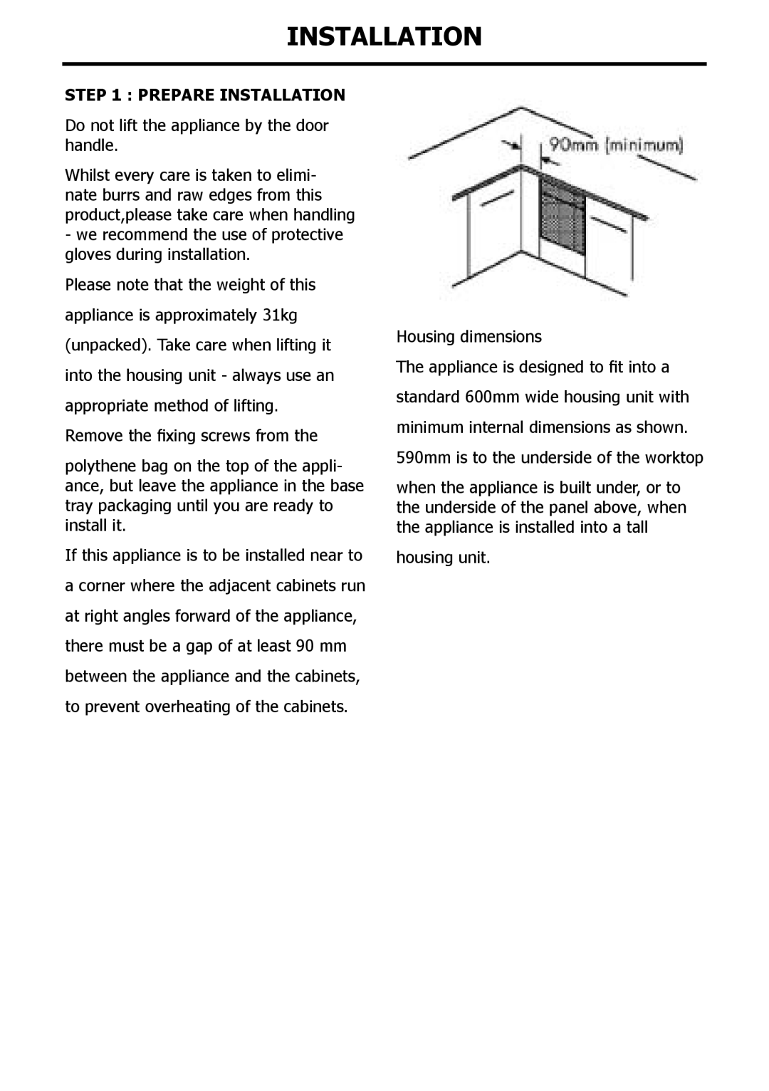 Whirlpool AKP 801, AKZ 162, AKP 803, AKP 161, AKZ 517 manual Installation, Prepare installation 