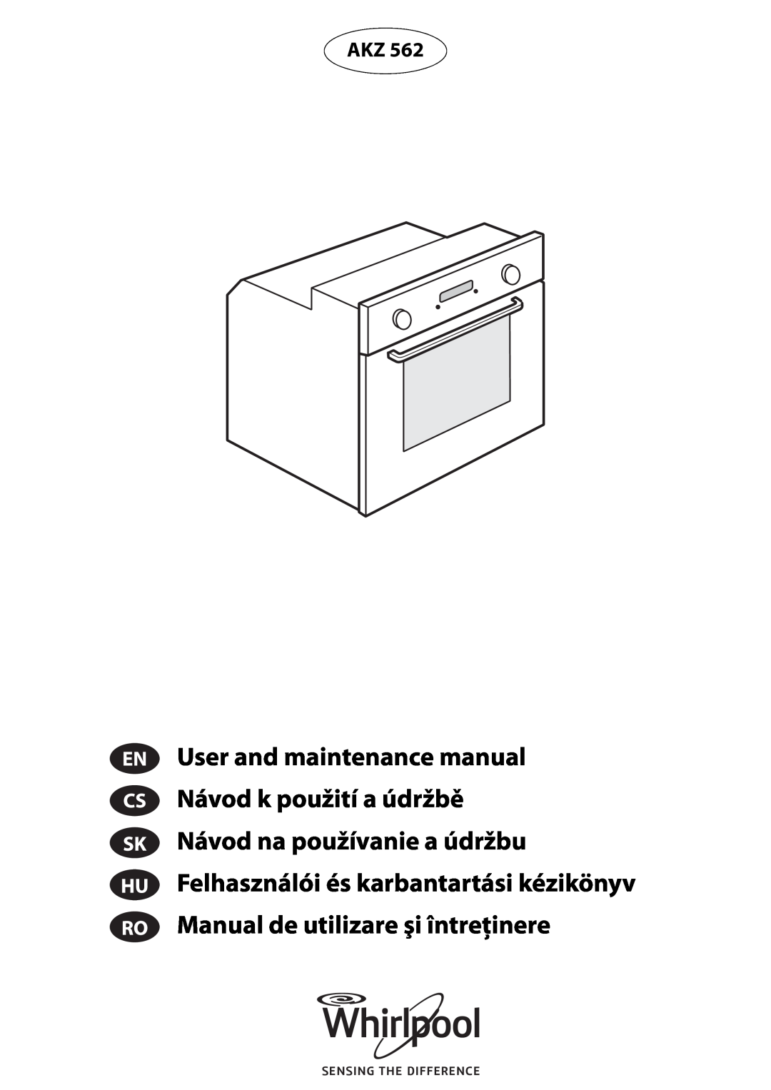 Whirlpool AKZ 562 manual Felhasználói és karbantartási kézikönyv, Manual de utilizare şi întreţinere 