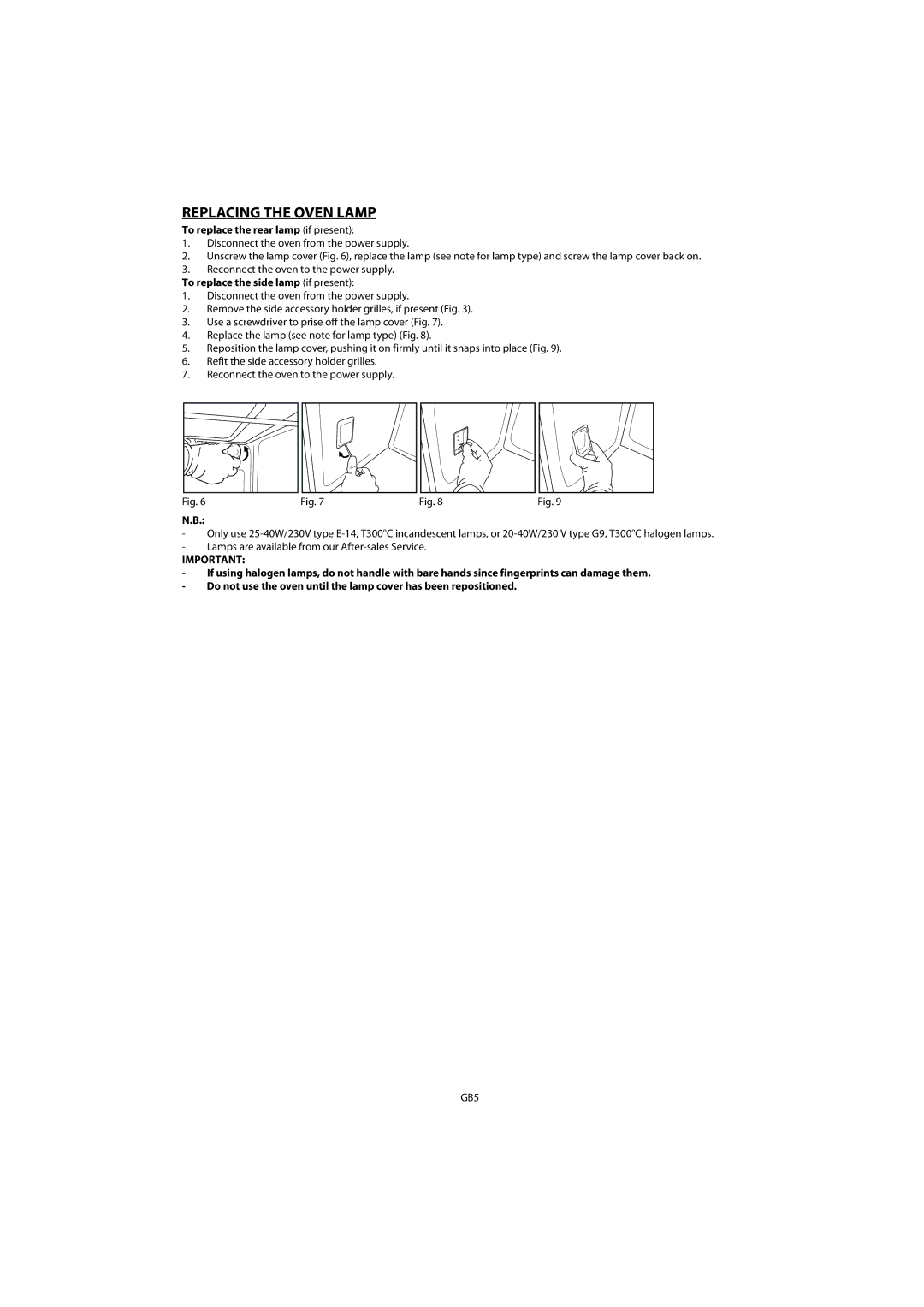 Whirlpool AKZM 656 manual Replacing the Oven Lamp, To replace the rear lamp if present, To replace the side lamp if present 