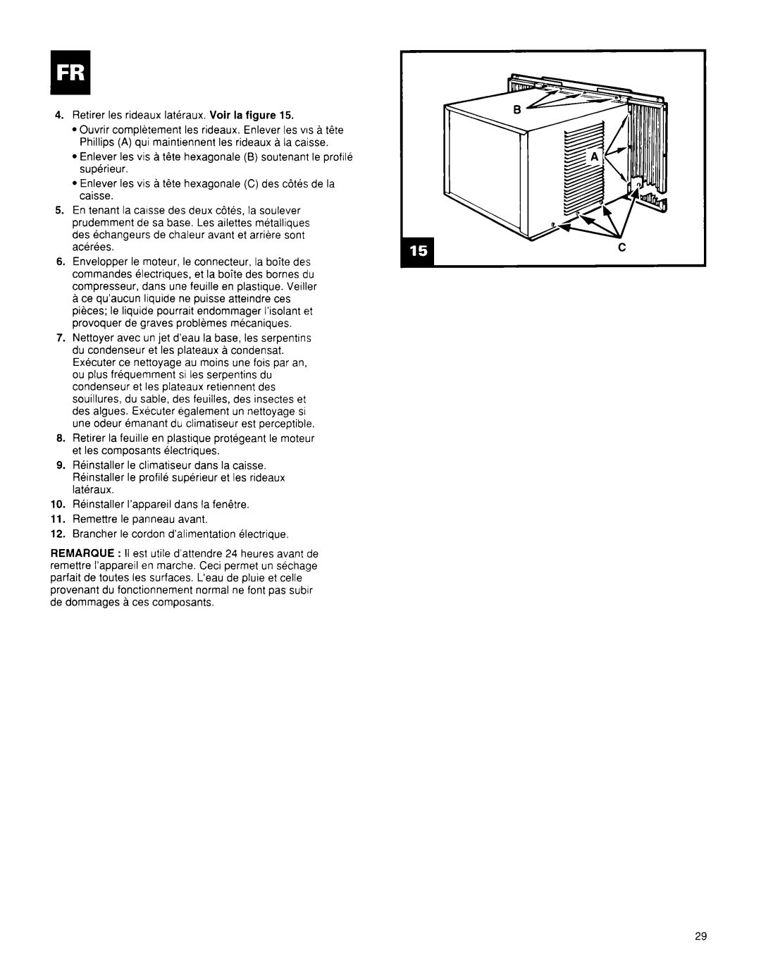 Whirlpool BHAC0600BS0 manual Retirer les rideaux lateraux. Voir la figure 