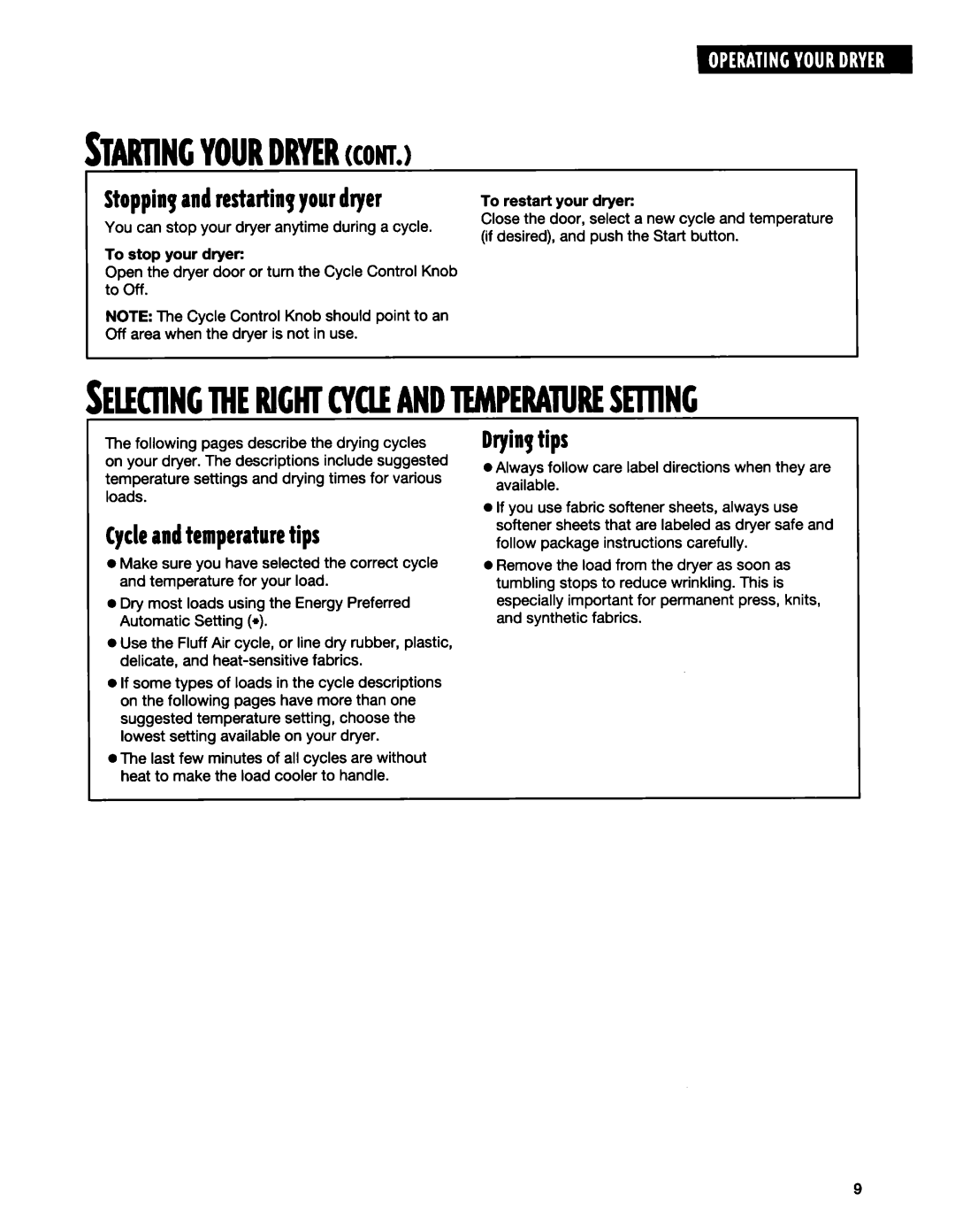 Whirlpool BYCD3722W0 warranty Stoppingandrestartinpyourdryer, Cycleandtemperaturetips, Dryingtips, To stop your dryer 