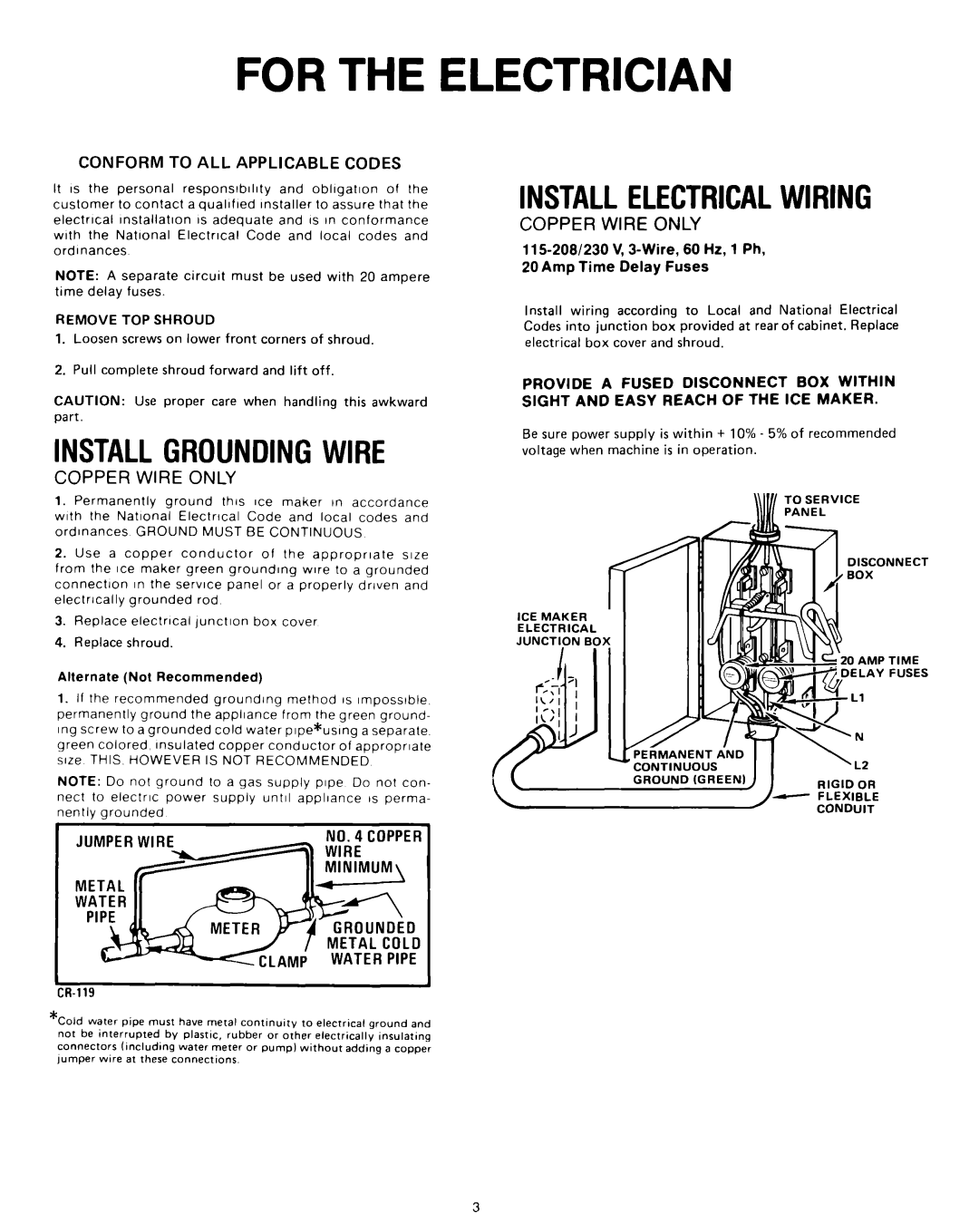 Whirlpool CHCH8WE For the Electrician, Installgroundingwire, Installelectricalwiring, Conform to ALL Applicable Codes 