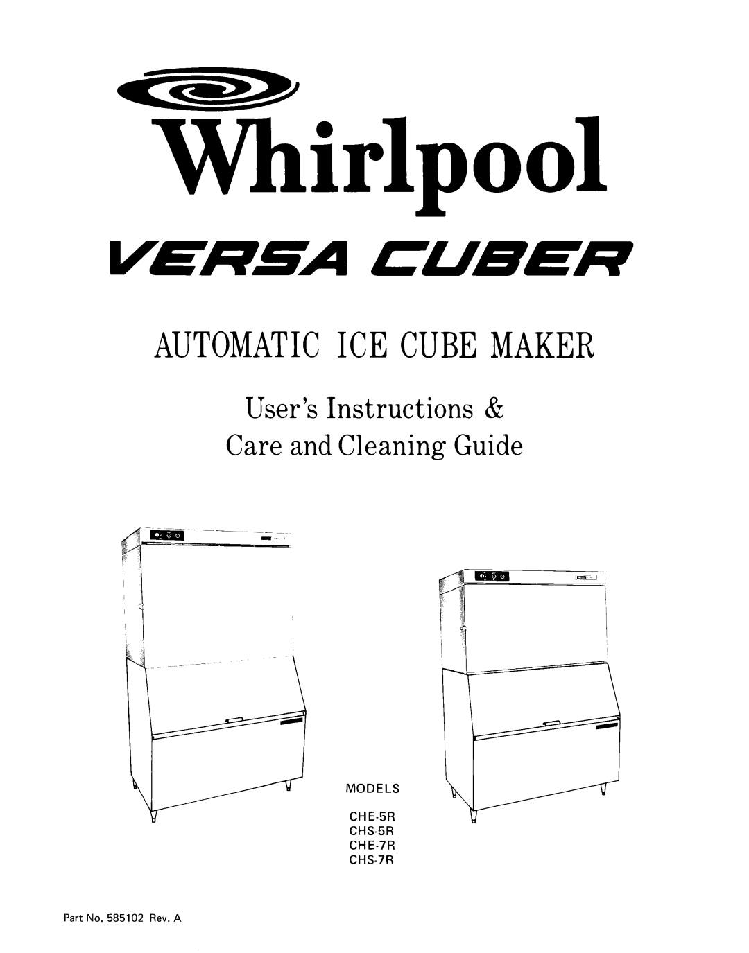 Whirlpool che-5r manual MODELS CH E-5R CHS-5R CHE-7R CHS-7R, Whirlpool, Automatic Ice Cube Maker 