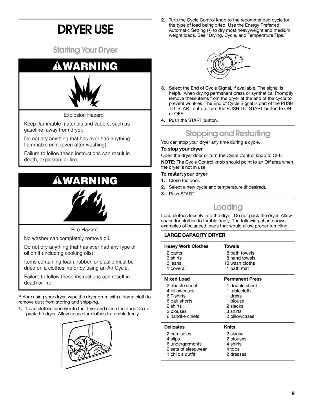 Whirlpool Combination WASHER / DRYER manual Dryer USE, Starting Your Dryer, Stopping and Restarting, To stop your dryer 