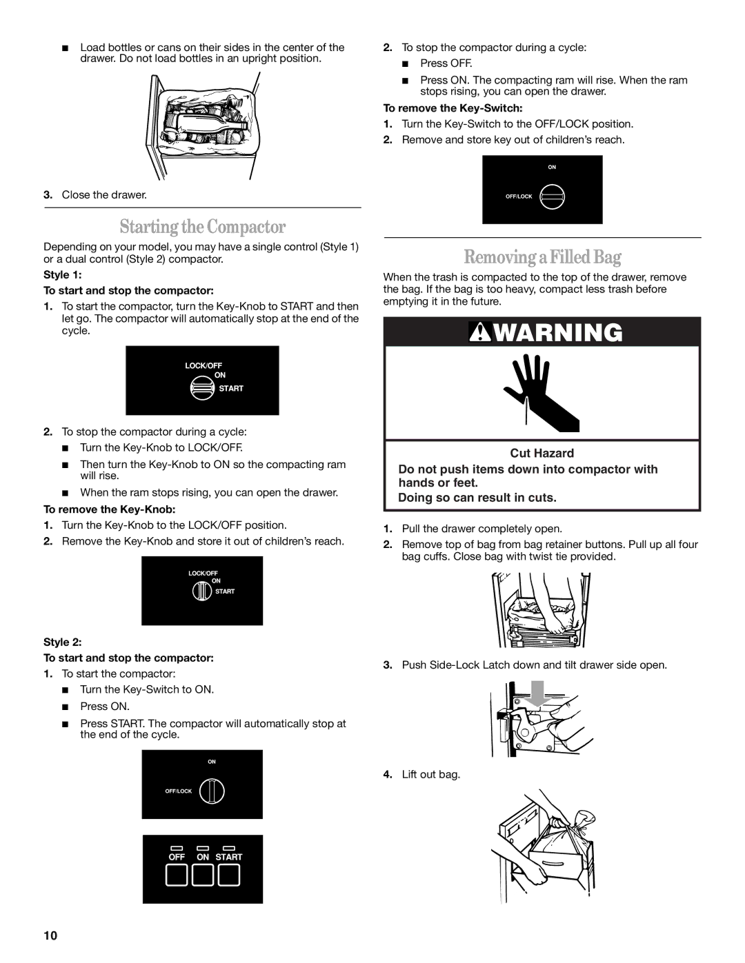 Whirlpool manual Starting the Compactor, Removing a Filled Bag, To remove the Key-Switch, To remove the Key-Knob 