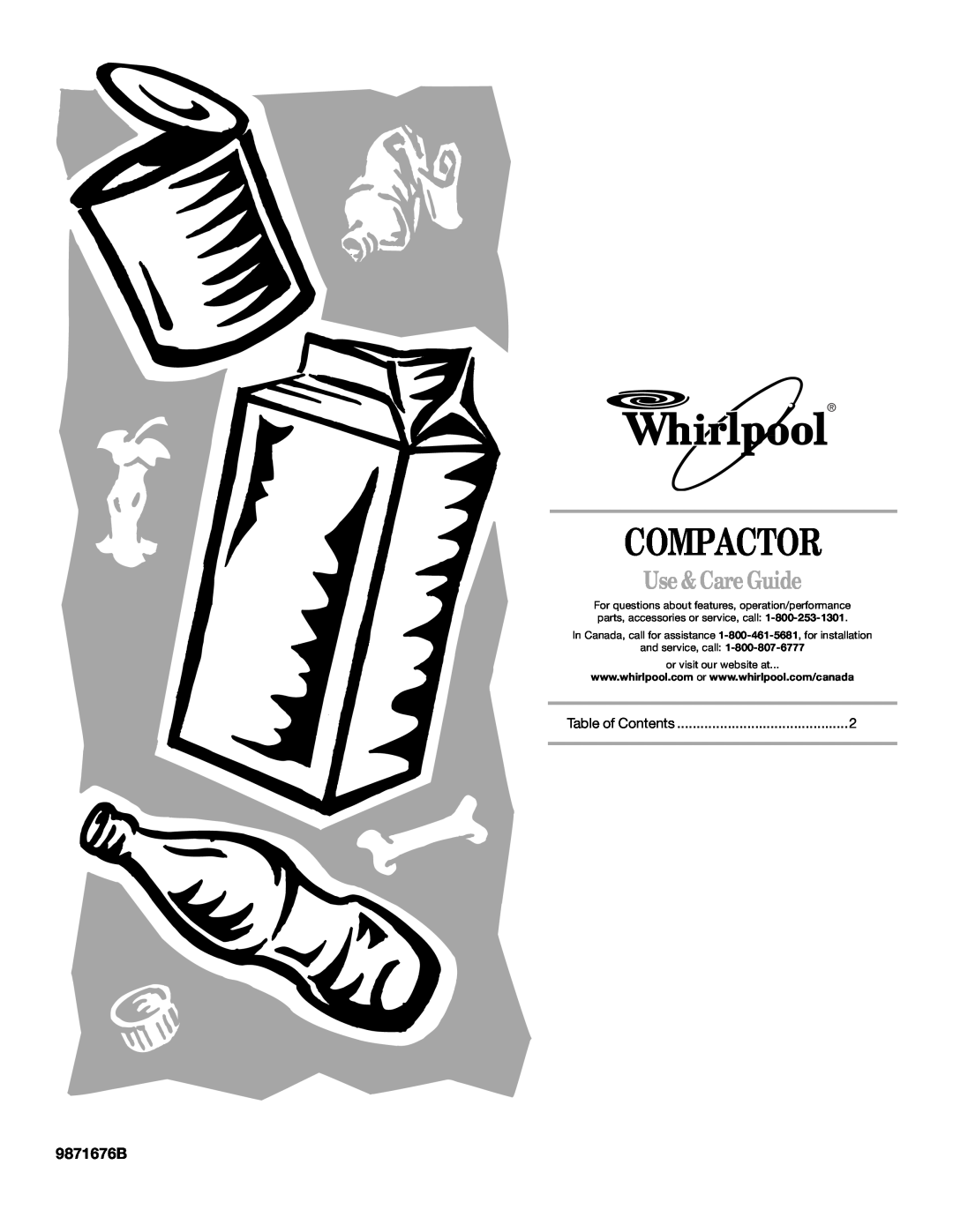 Whirlpool Compactor manual Use & Care Guide, 9871676B, In Canada, call for assistance 1-800-461-5681, for installation 