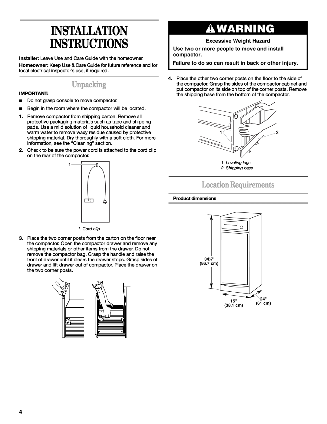 Whirlpool Compactor manual Installation Instructions, Unpacking, Location Requirements, Excessive Weight Hazard 