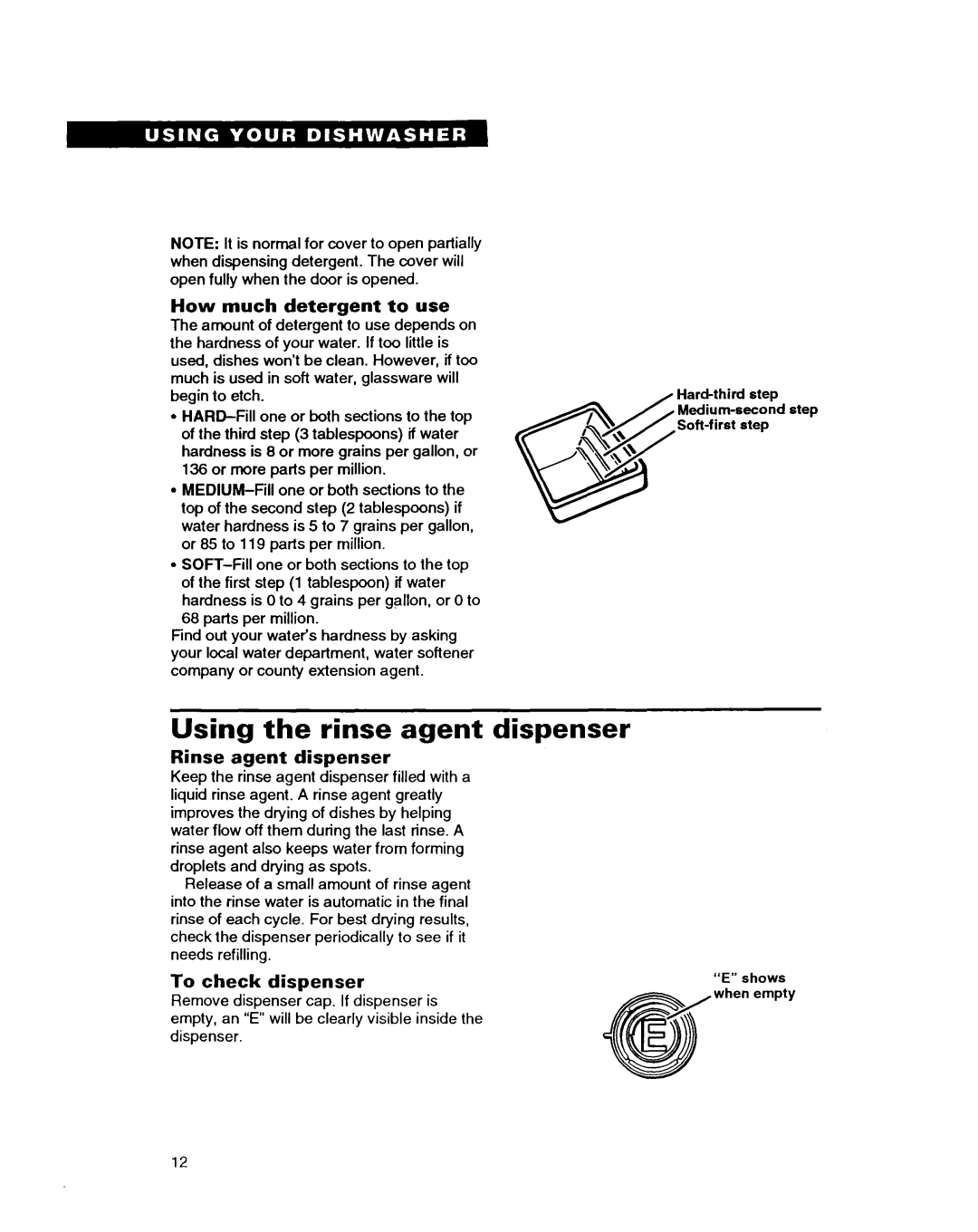 Whirlpool DISHWASHERS manual Using the rinse agent dispenser, How much detergent to use, Rinse agent dispenser 