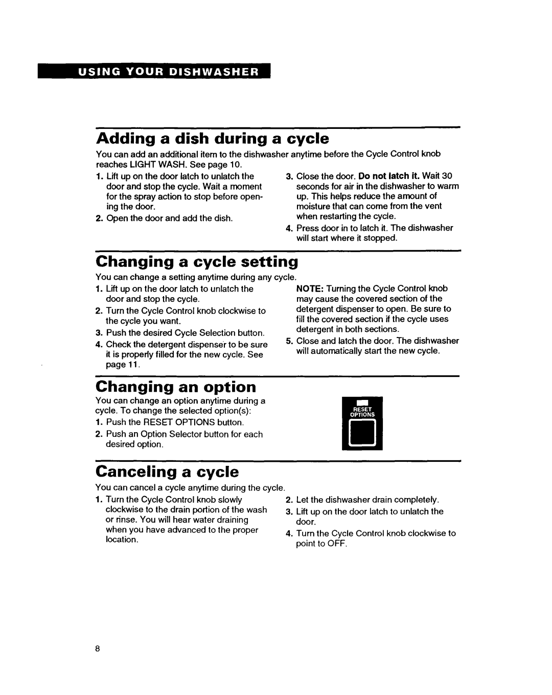 Whirlpool DISHWASHERS manual Adding a dish during a cycle, Changing a cycle setting, Changing an option, Canceling a cycle 