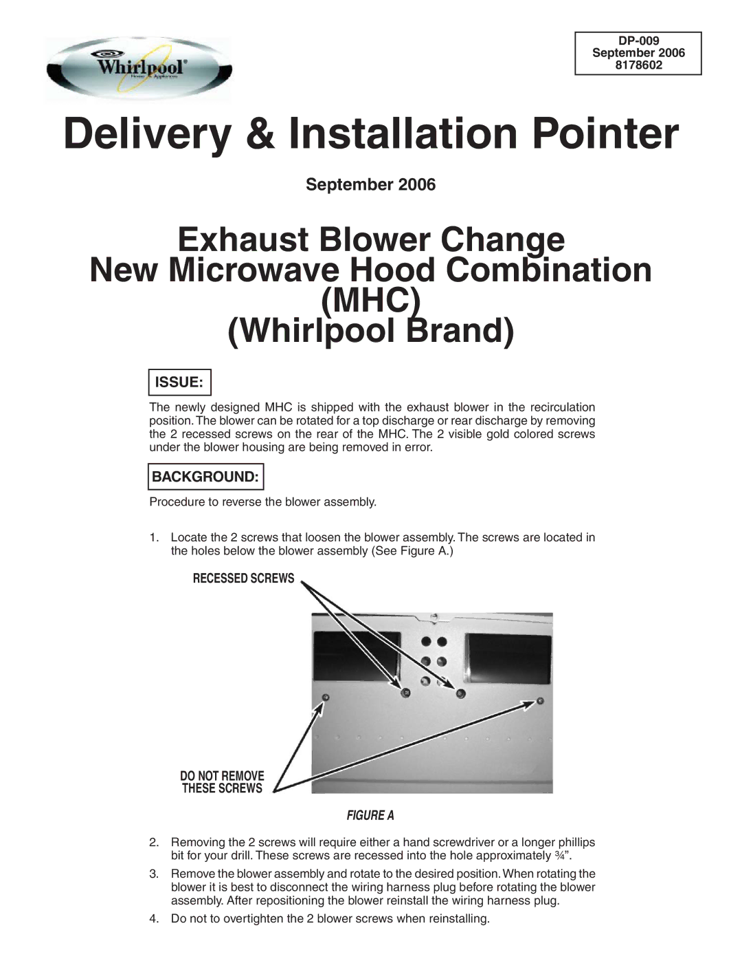 Whirlpool DP-009 manual Issue, Background 