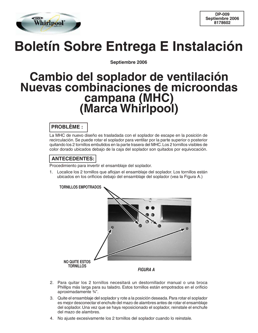 Whirlpool DP-009 manual Problème, Antecedentes 