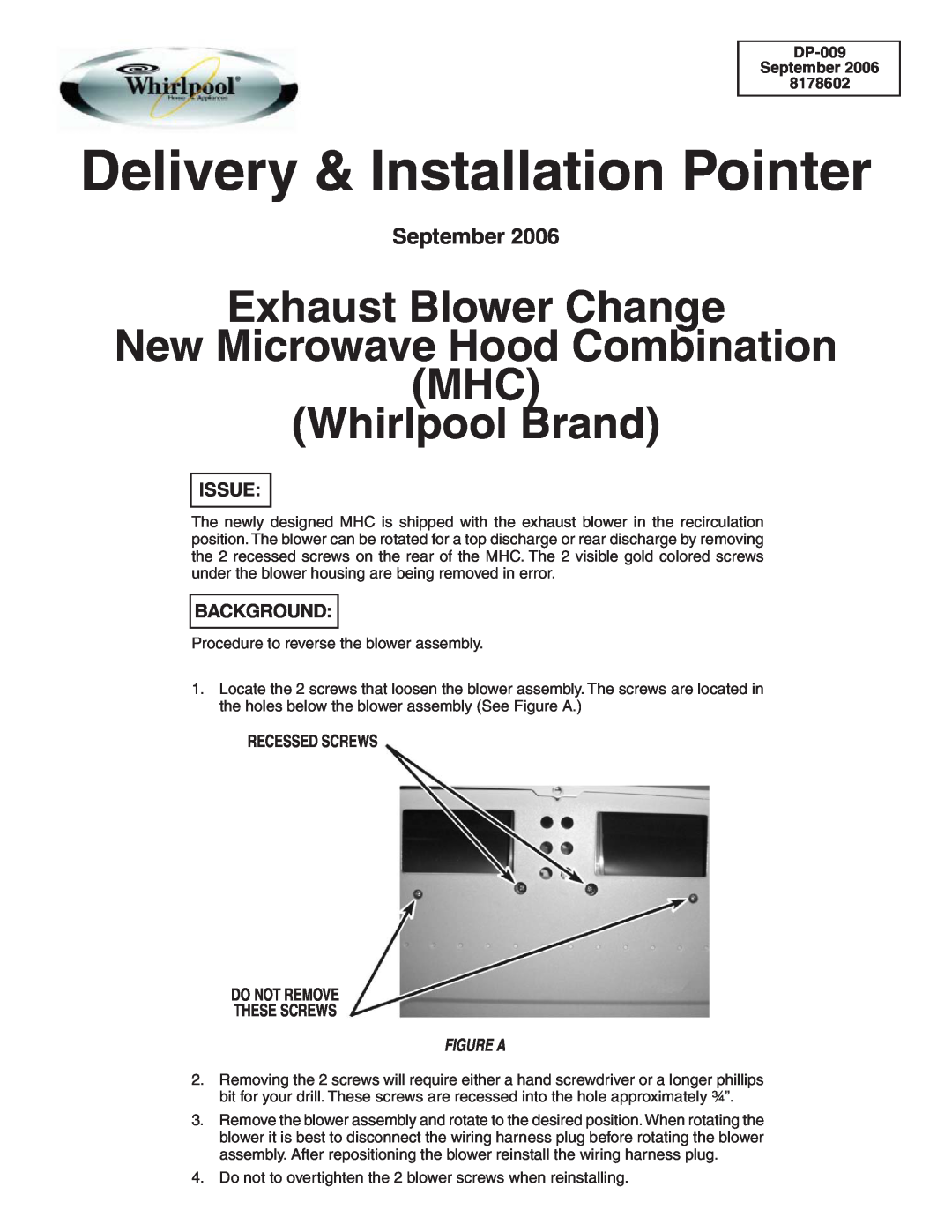 Whirlpool DP-009 manual Exhaust Blower Change, New Microwave Hood Combination MHC, Whirlpool Brand, Issue, Background 