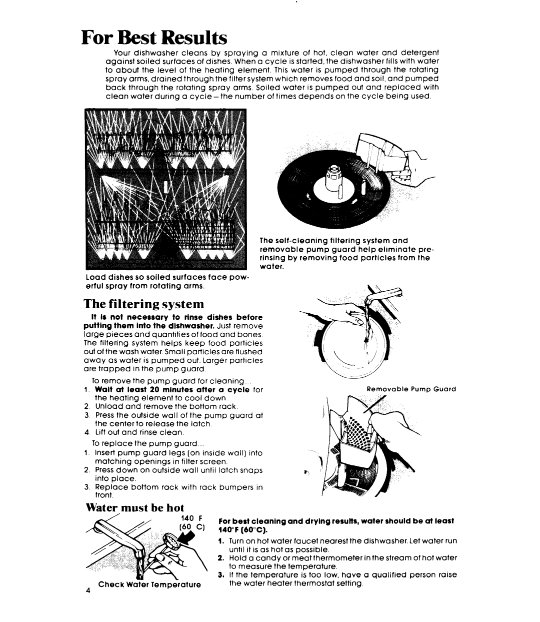 Whirlpool DP3840XP manual For Best Results, Filtering system, Water must be hot 