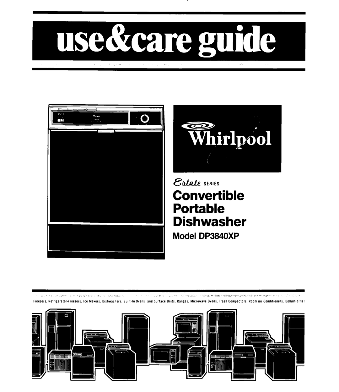 Whirlpool manual Model DP3840XP, Convertible Portable Dishwasher, Reirlgerator-Freezers, Room Air 