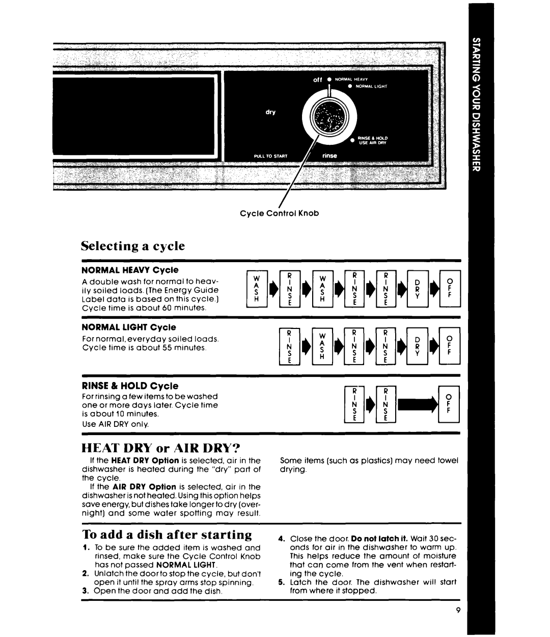 Whirlpool DP3880XM manual Selecting a cycle, Heat DRY or AIR DRY?, To add a dish after starting 