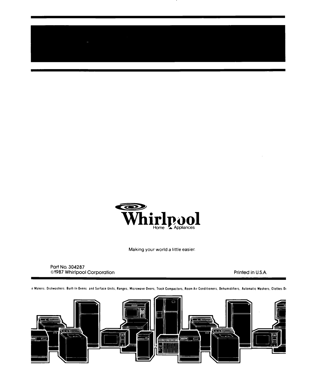 Whirlpool DP4800XS manual Whirlpool, A /Appliances, Making, a little, easier, 01987, Corporation 