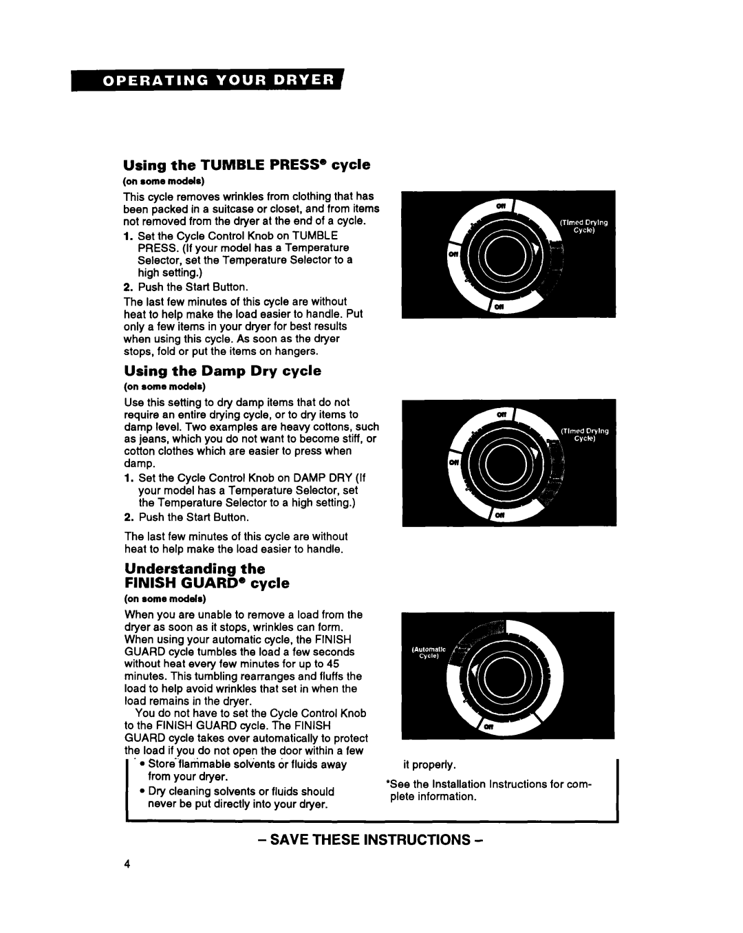 Whirlpool DRYERS warranty Using the Tumble PRESW’ cycle, Using the Damp Dry cycle, Understanding Finish GUARD@ cycle 