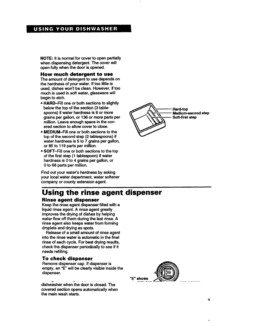 Whirlpool DU8100 Using the rinse agent dispenser, How much detergent to use, Rinse agent dispenser, To check dispenser 