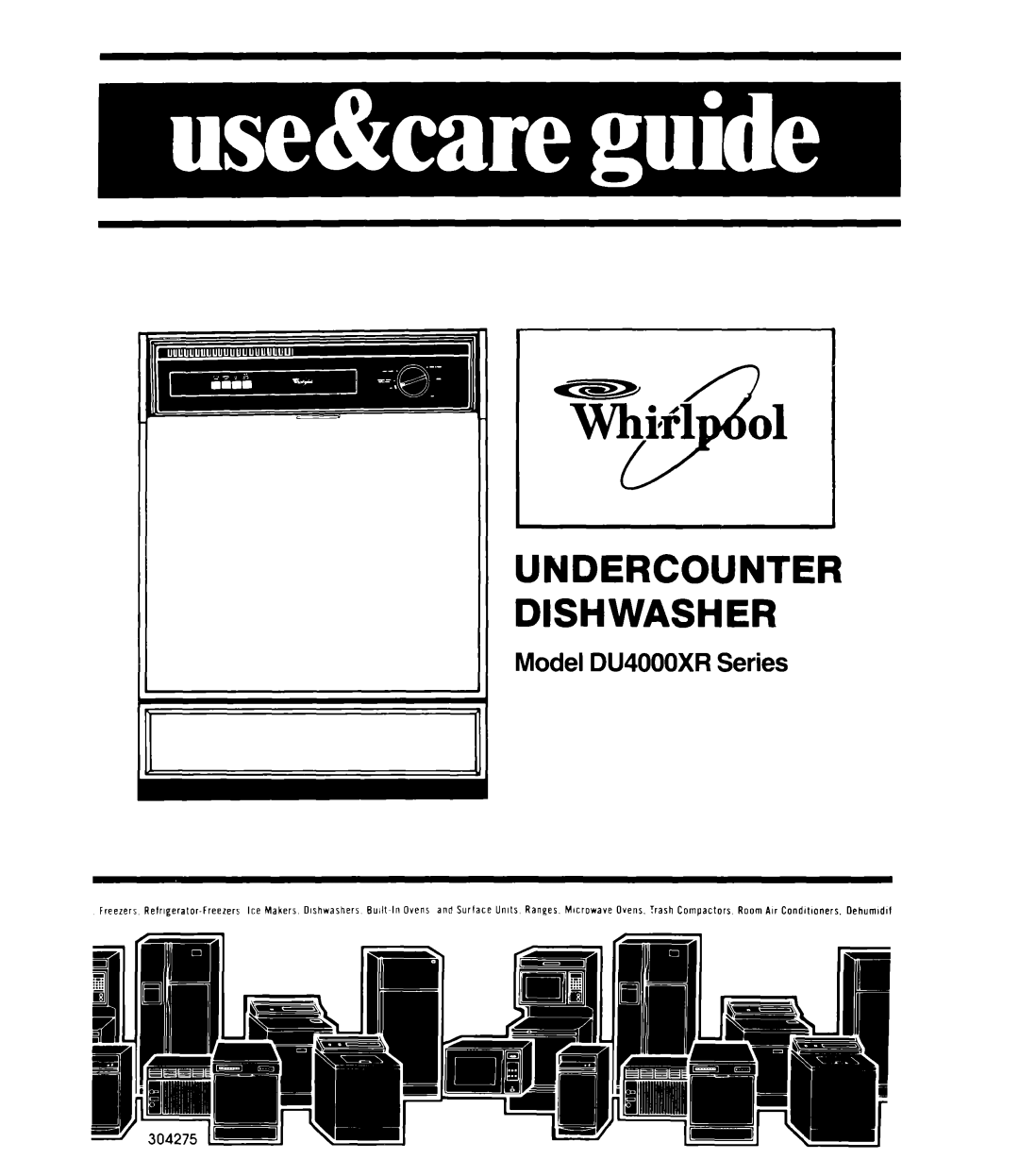 Whirlpool manual Undercounter Dishwasher, Model DU4000XR Series 