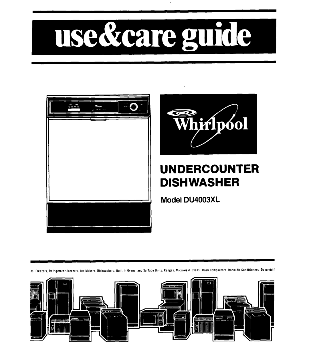 Whirlpool DU4003XL manual Undercounter Dishwasher 