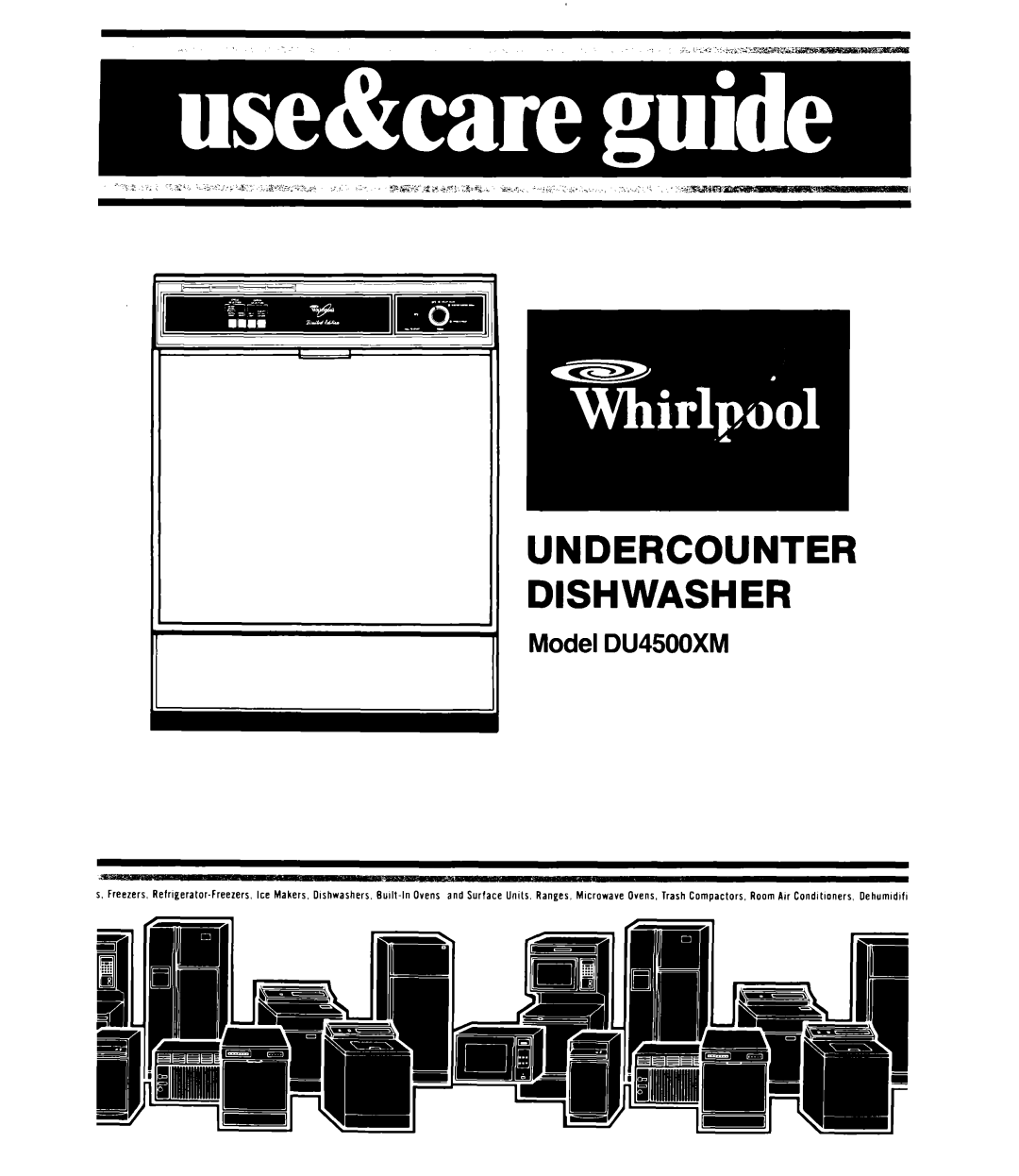 Whirlpool DU4500XM manual Dishwasher 