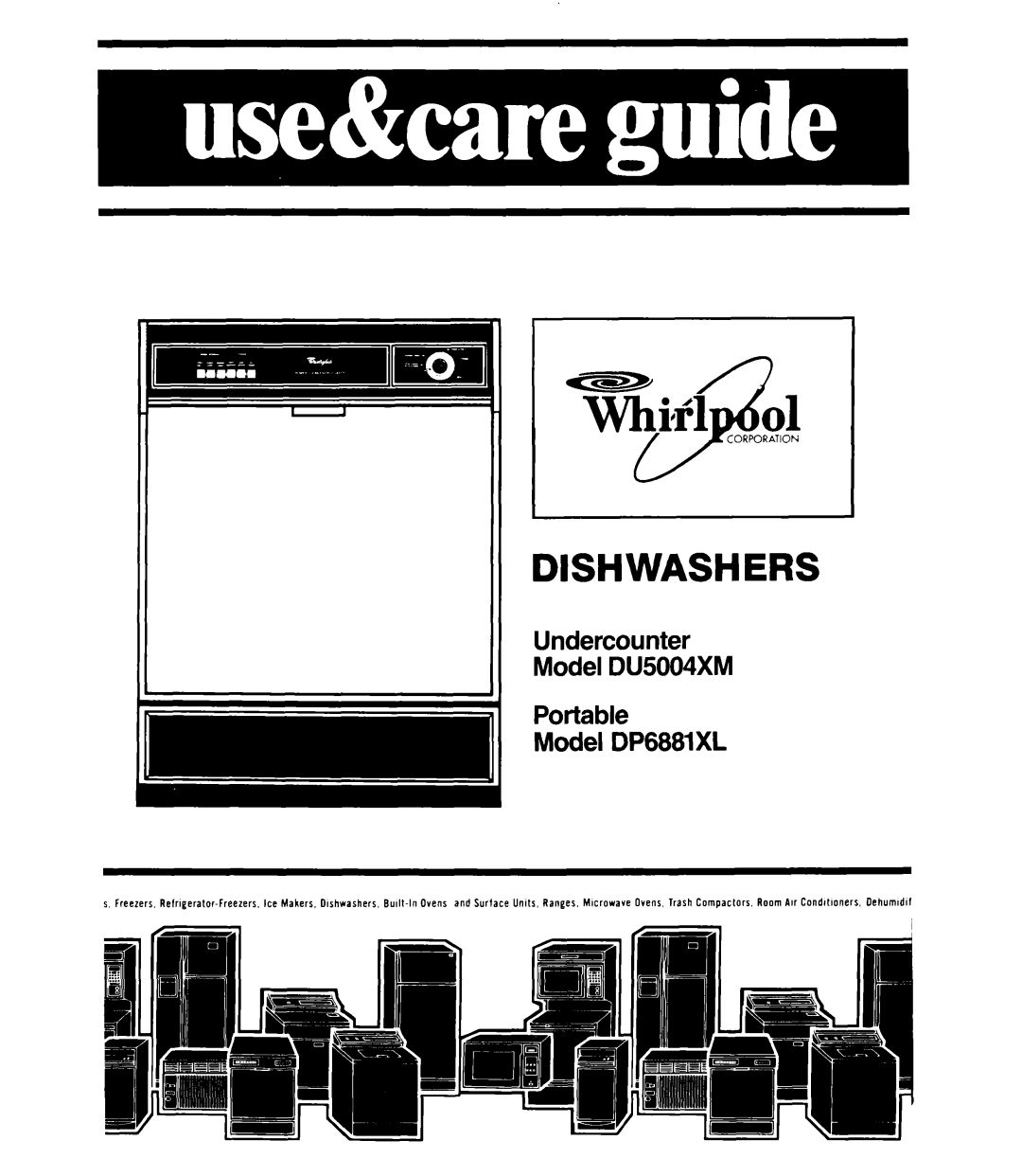 Whirlpool DP6881XL, DU5004XM manual Dishwashers 