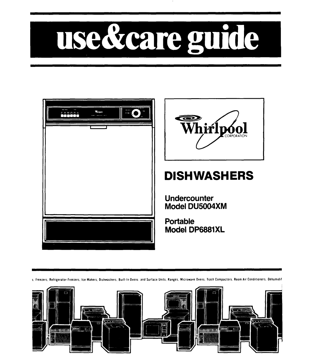 Whirlpool manual Dishwashers, Undercounter Model DU5004XM Portable, Model DP6881XL 