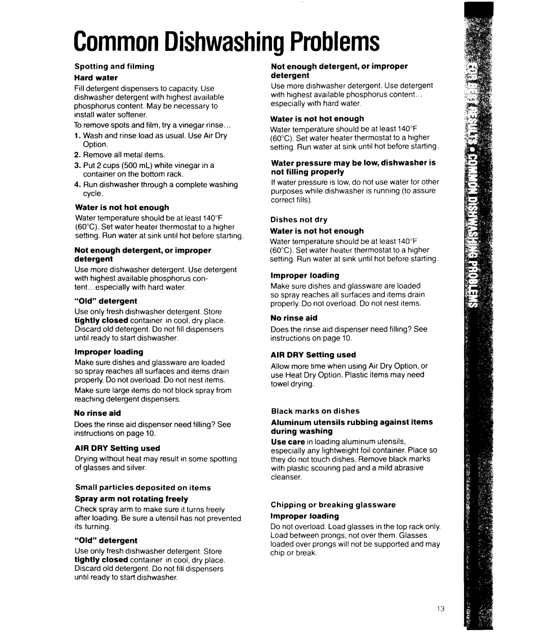 Whirlpool DU5200XW manual CommonDishwashingProblems, Not enough detergent, or improper detergent, Improper loading 